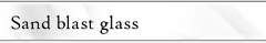 sand blast glass